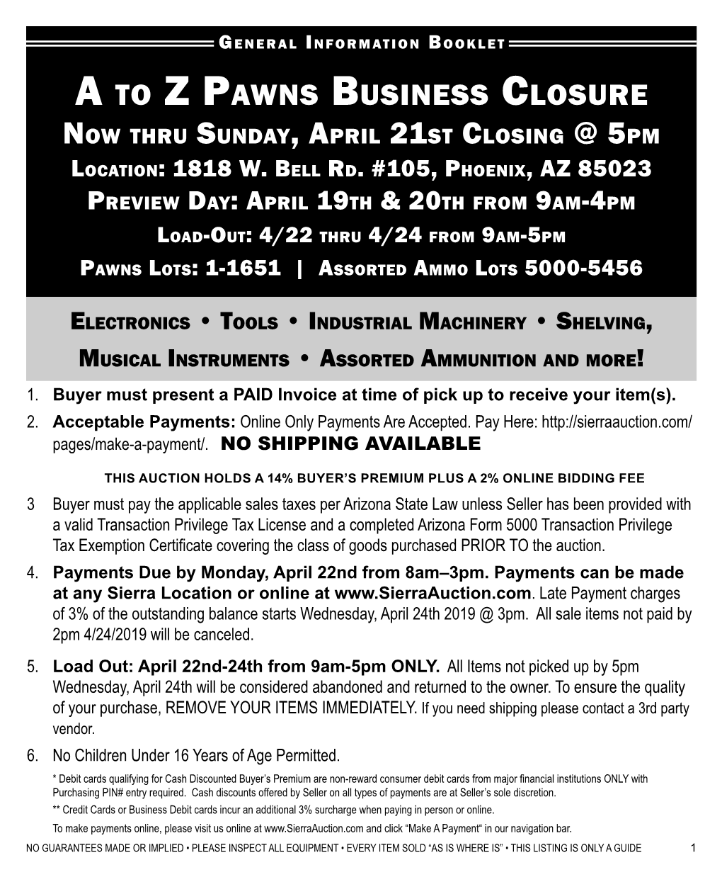 A to Z Pawns Business Closure Now Thru Sunday, April 21St Closing @ 5Pm Location: 1818 W