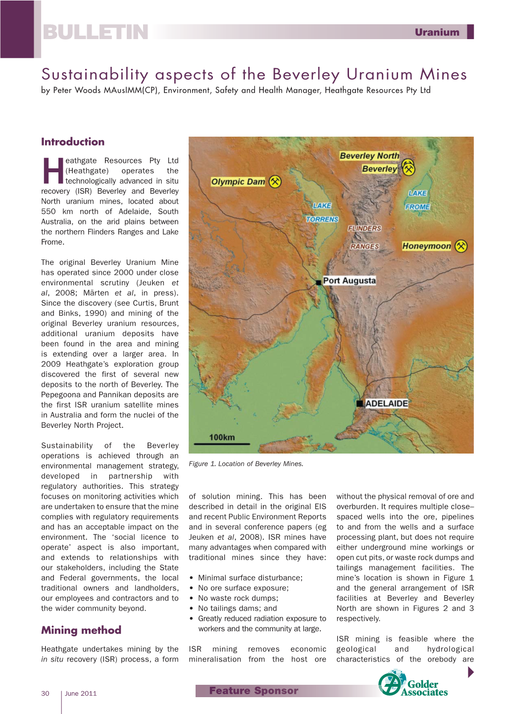 Sustainability Aspects of the Beverley Uranium Mines by Peter Woods Mausimm(CP), Environment, Safety and Health Manager, Heathgate Resources Pty Ltd