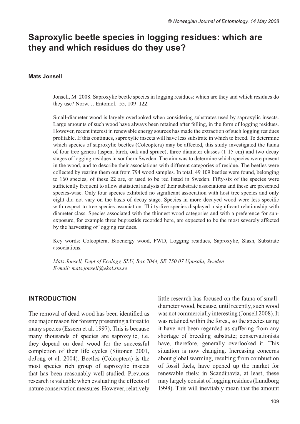 Saproxylic Beetle Species in Logging Residues: Which Are They and Which Residues Do They Use?