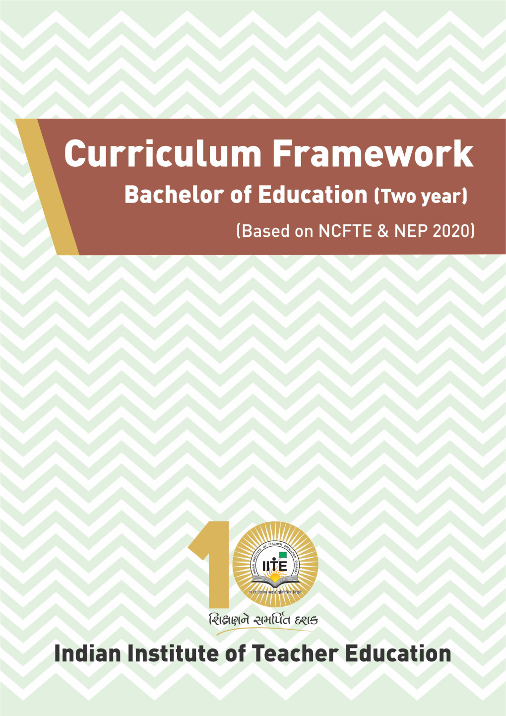 Curriculum Framework Bachelor of Education (2- Year) from AY 2020-21