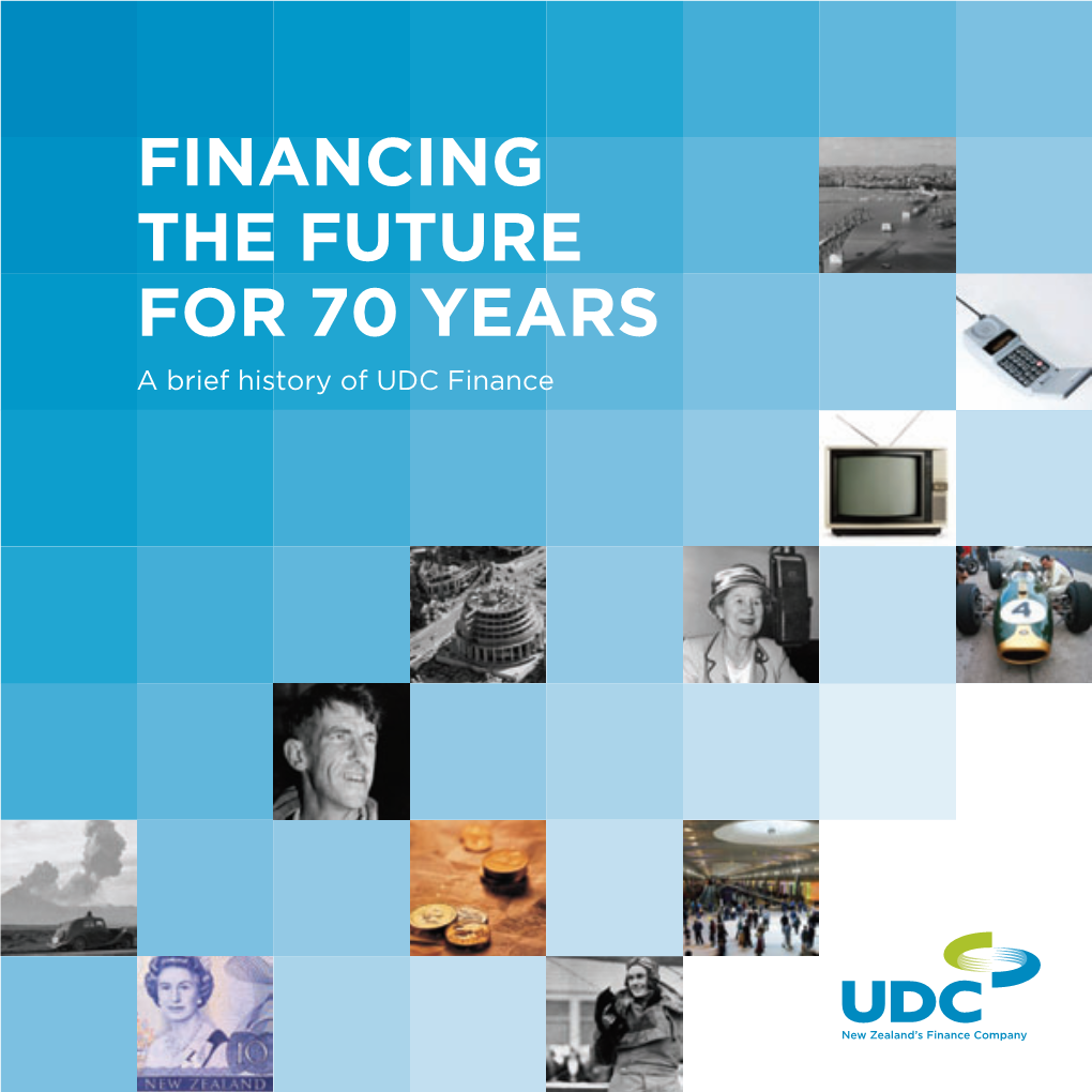 Financing the Future for 70 Years a Brief History of UDC Finance Financing the Future for 70 Years a Brief History of UDC Finance