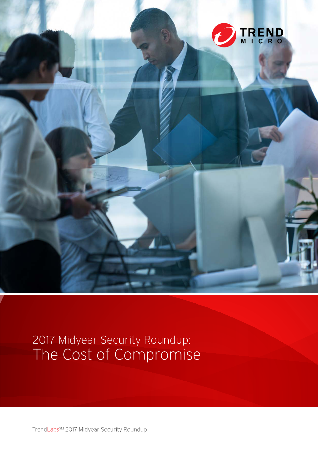 2017 Midyear Security Roundup: the Cost of Compromise