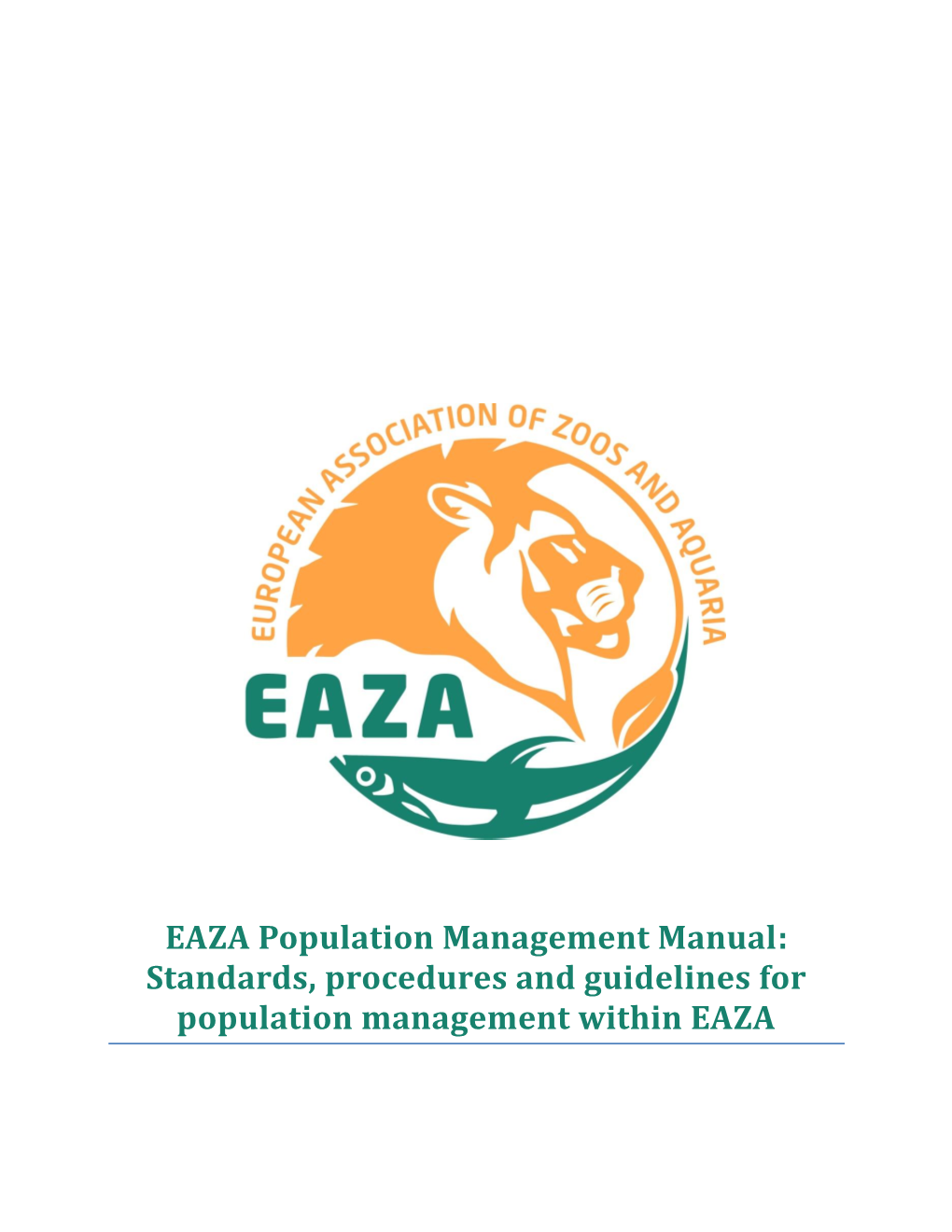 EAZA Population Management Manual: Standards, Procedures and Guidelines for Population Management Within EAZA