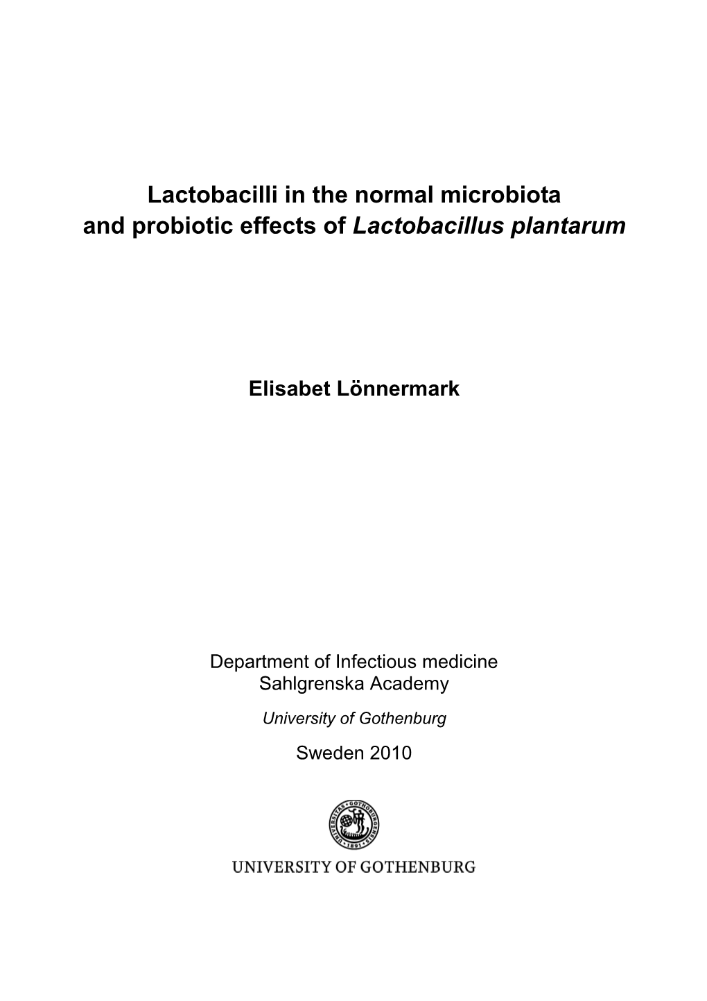 Lactobacilli in the Normal Microbiota and Probiotic Effects of Lactobacillus Plantarum