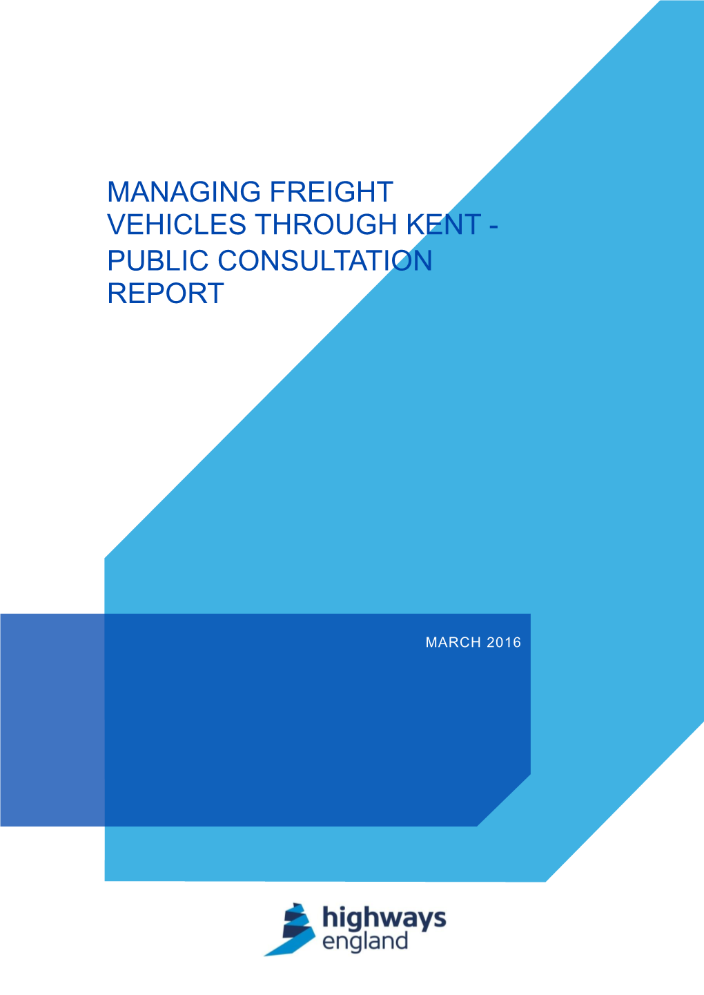 Managing Freight Vehicles Through Kent - Public Consultation Report