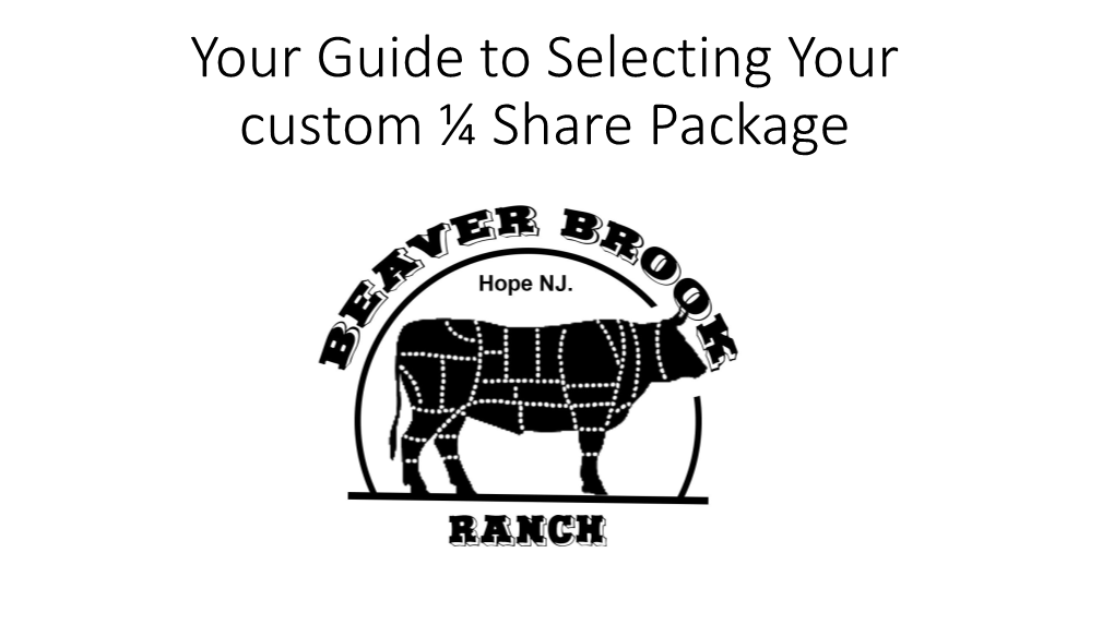 Your Guide to Selecting Your Custom ¼ Share Package