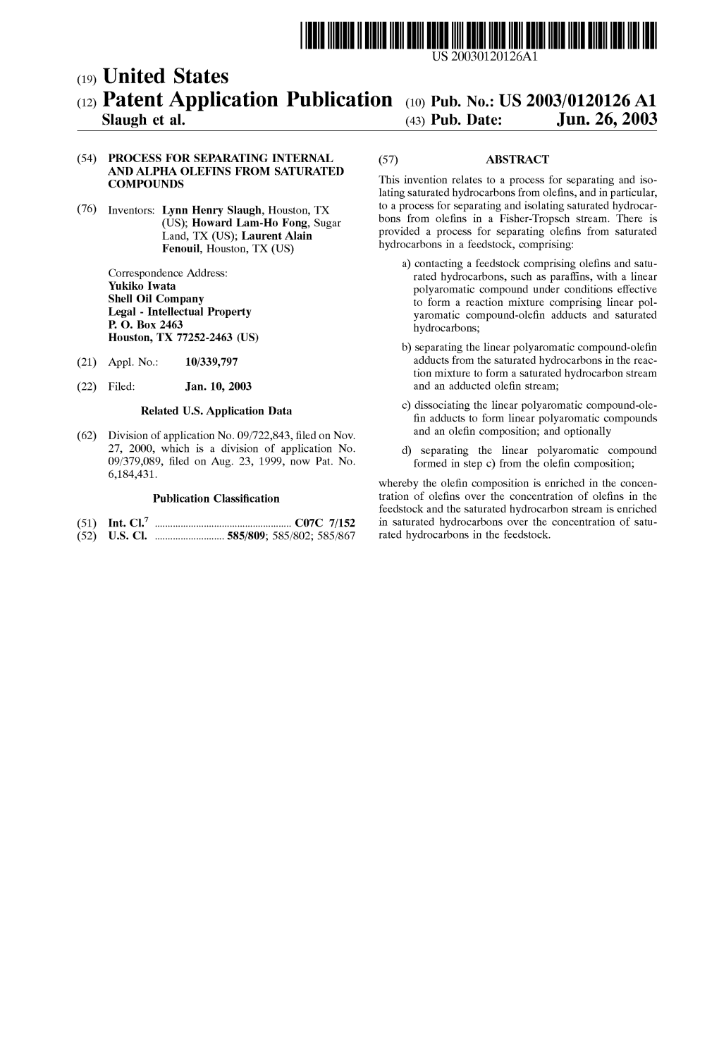 (12) Patent Application Publication (10) Pub. No.: US 2003/012012.6 A1 Slaugh Et Al