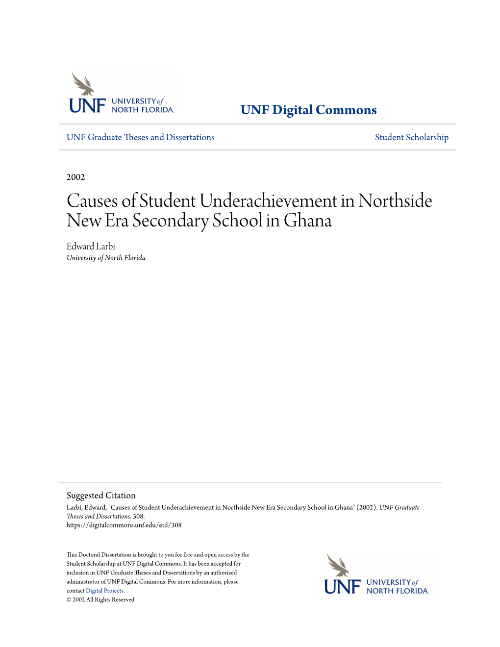 Causes of Student Underachievement in Northside New Era Secondary School in Ghana Edward Larbi University of North Florida