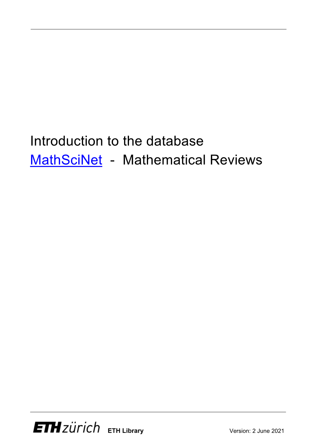 Introduction to the Database Mathscinet – Mathematical Reviews