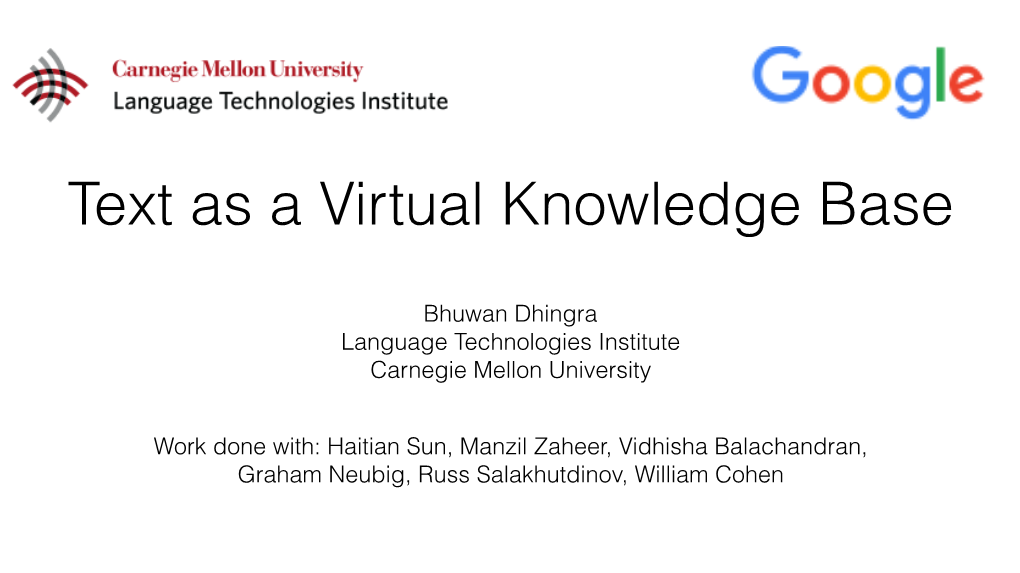 Bhuwan Dhingra Language Technologies Institute Carnegie Mellon University Work Done With