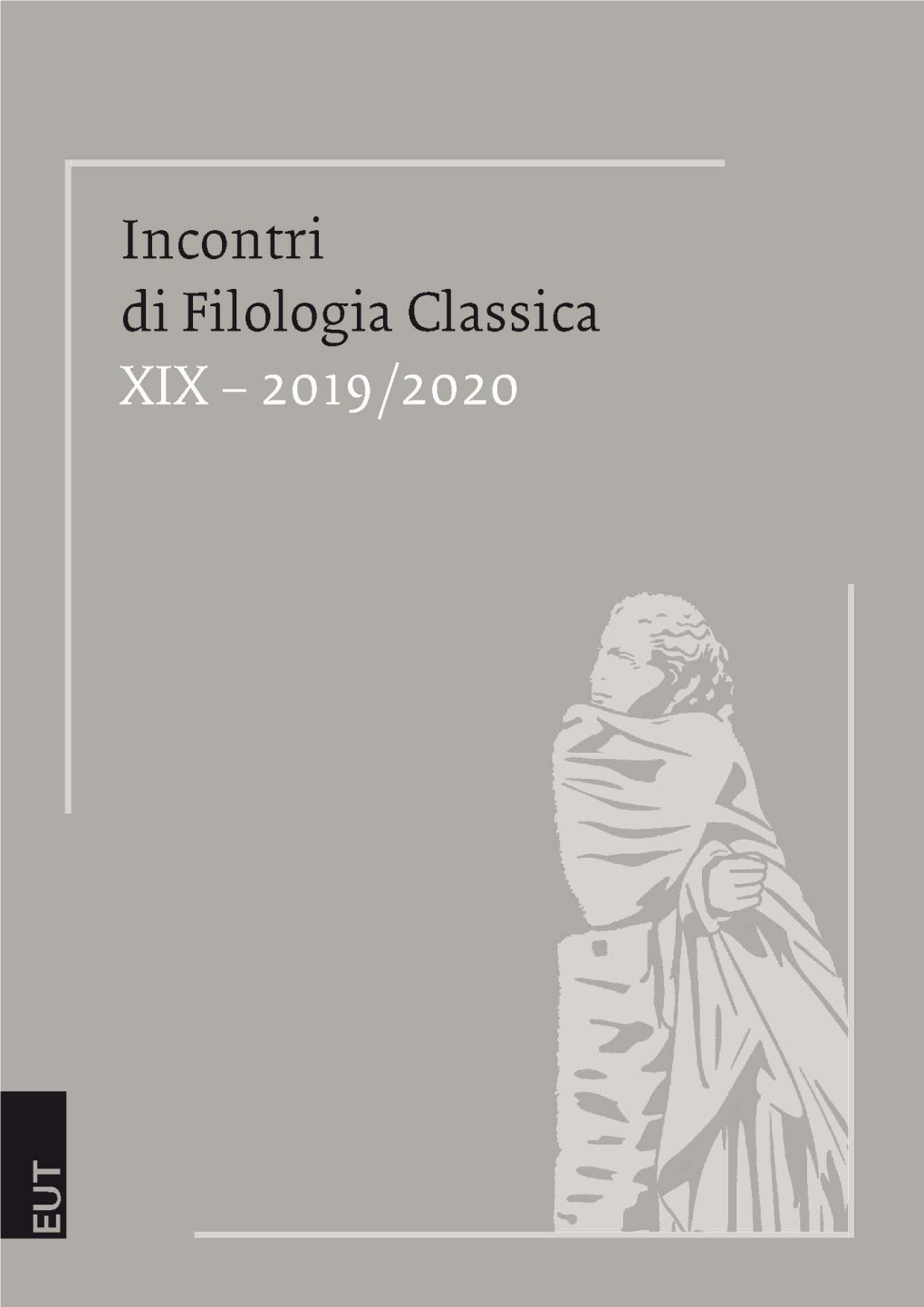 Incontri Di Filologia Classica Xix 2019-2020