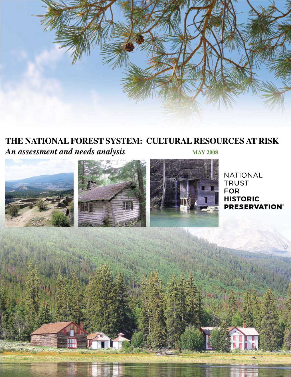 The National Forest System: Cultural Resources at Risk an Assessment and Needs Analysis May 2008 the National Forest System: Cultural Resources at Risk