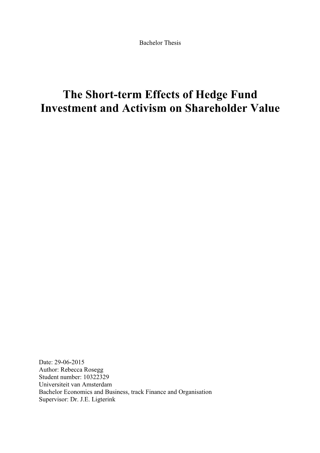 The Short-Term Effects of Hedge Fund Investment and Activism on Shareholder Value