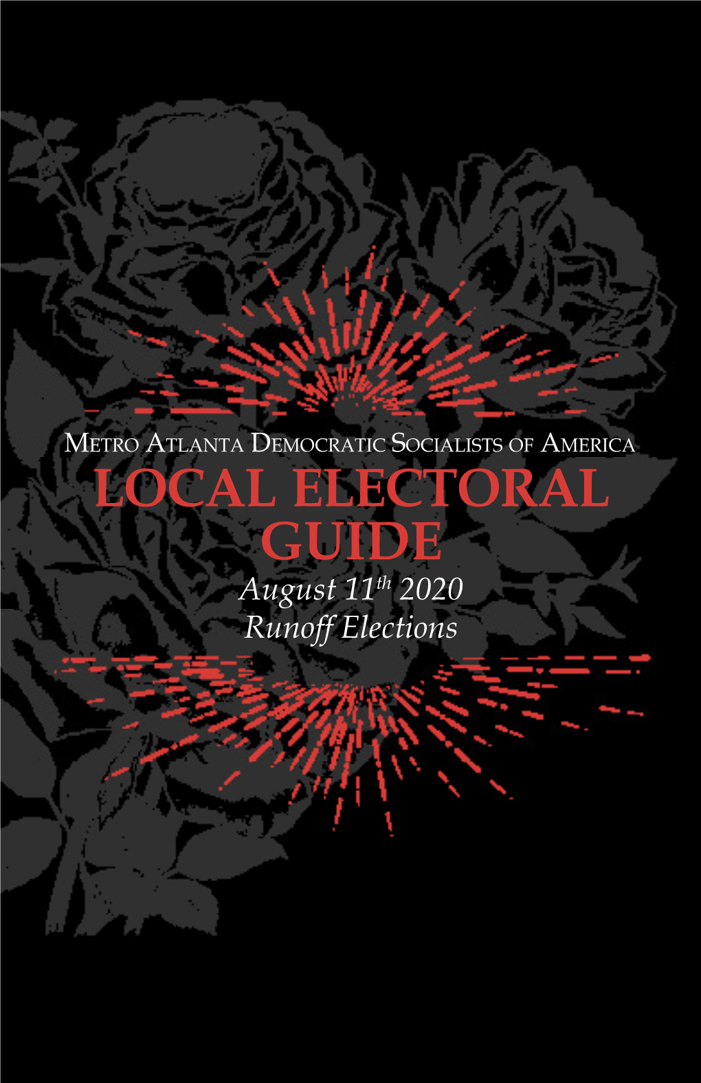 LOCAL ELECTORAL GUIDE August 11Th 2020 Runoff Elections Georgia Election Information