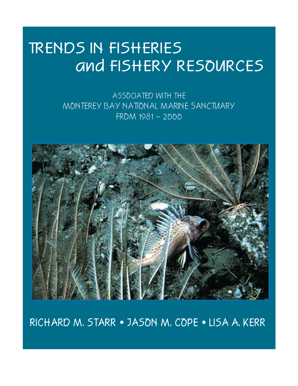 TRENDS in FISHERIES and FISHERY RESOURCES