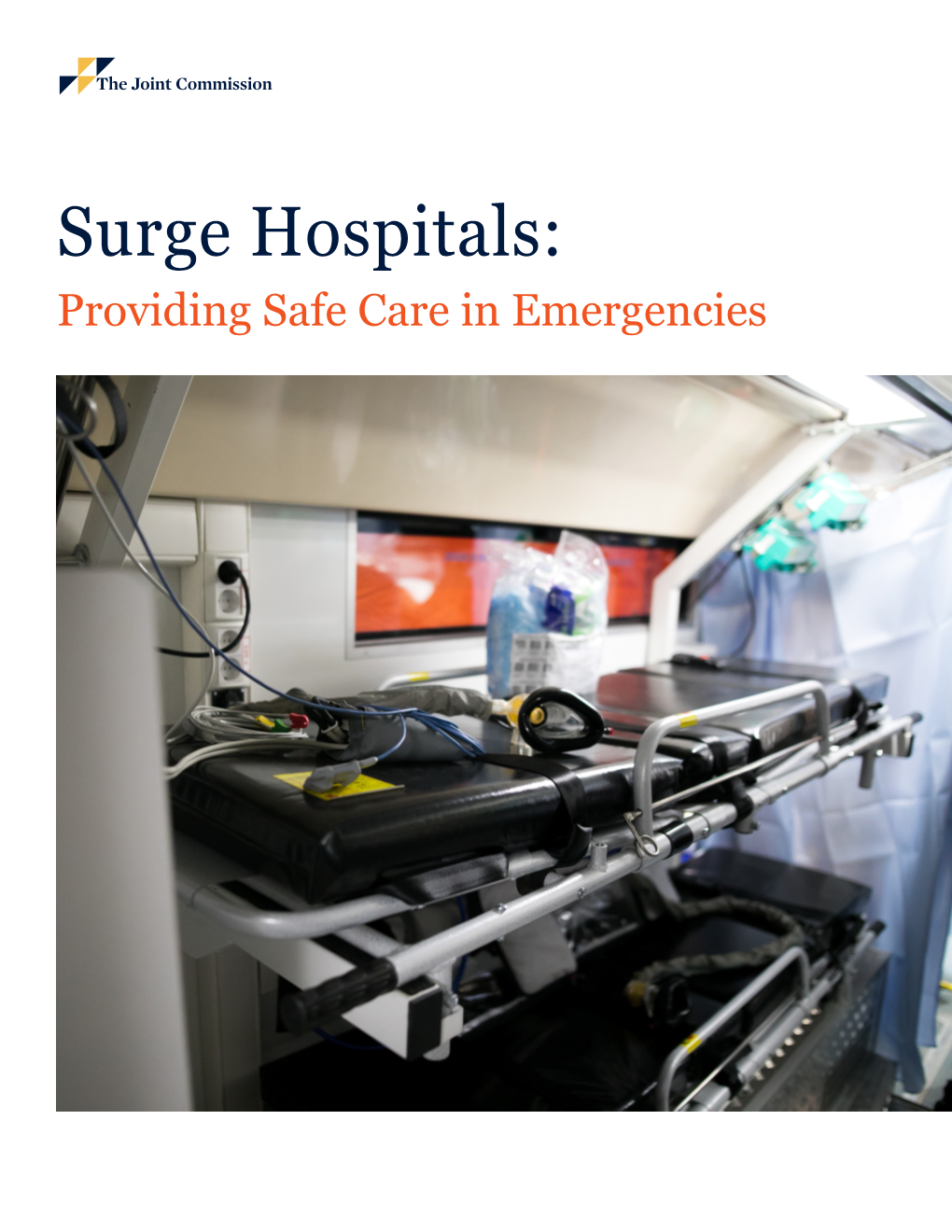 Surge Hospitals: Providing Safe Care in Emergencies Surge Hospitals: Providing Safe Care in Emergencies