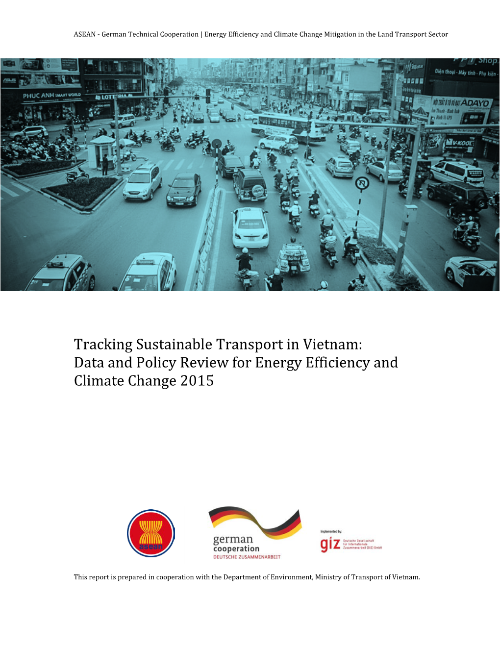 Tracking Sustainable Transport in Vietnam: Data and Policy Review for Energy Efficiency and Climate Change 2015