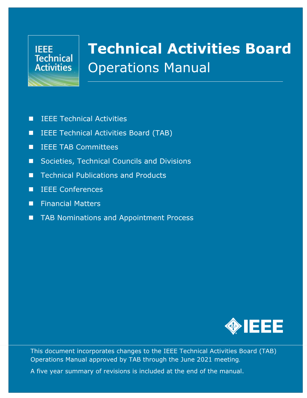 IEEE Technical Activities Board Operations Manual, Published Here, Has Been Arranged in Eight Sections, Each Covering a Different Facet of IEEE Technical Activities