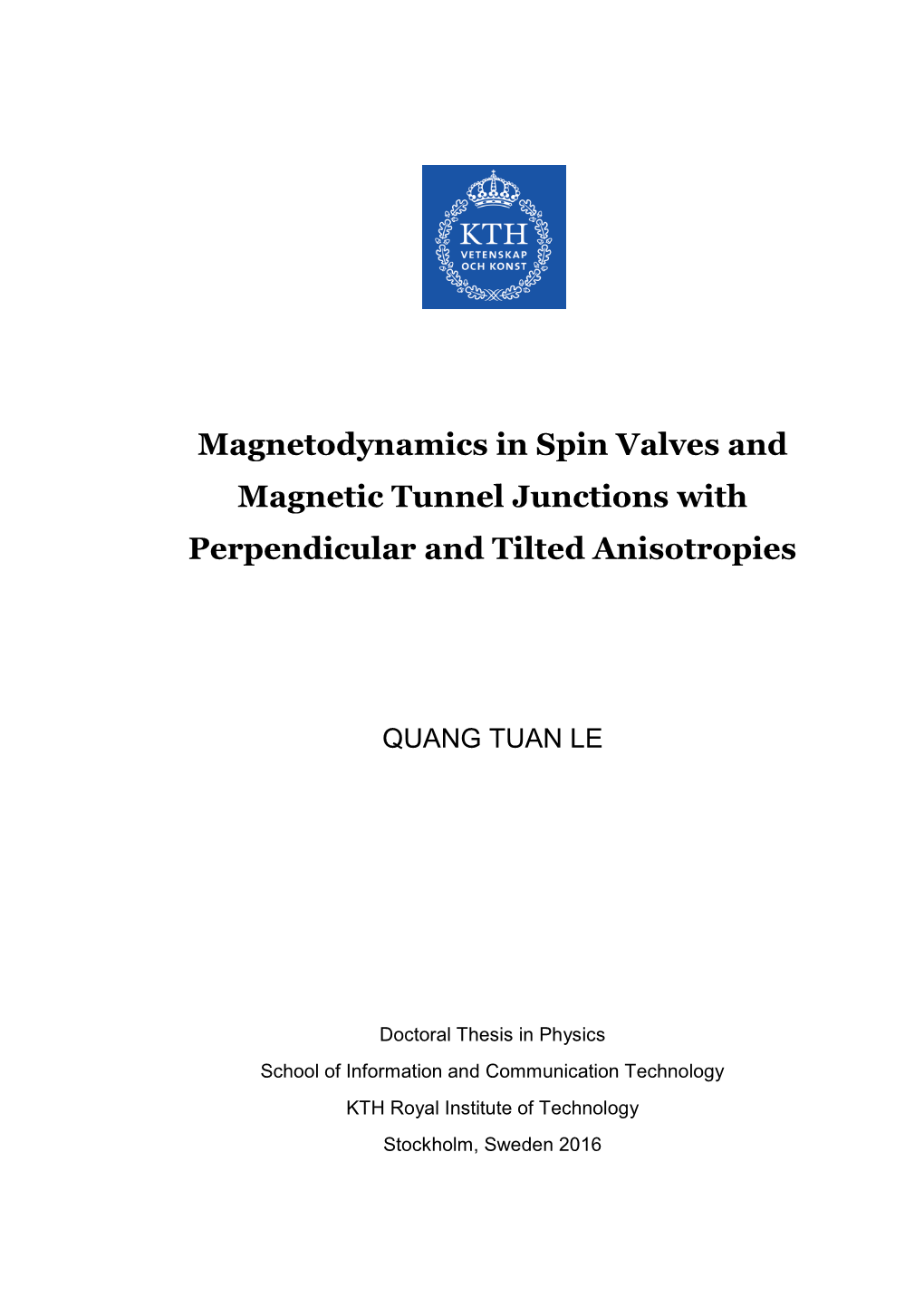 Magnetodynamics in Spin Valves and Magnetic Tunnel Junctions with Perpendicular and Tilted Anisotropies