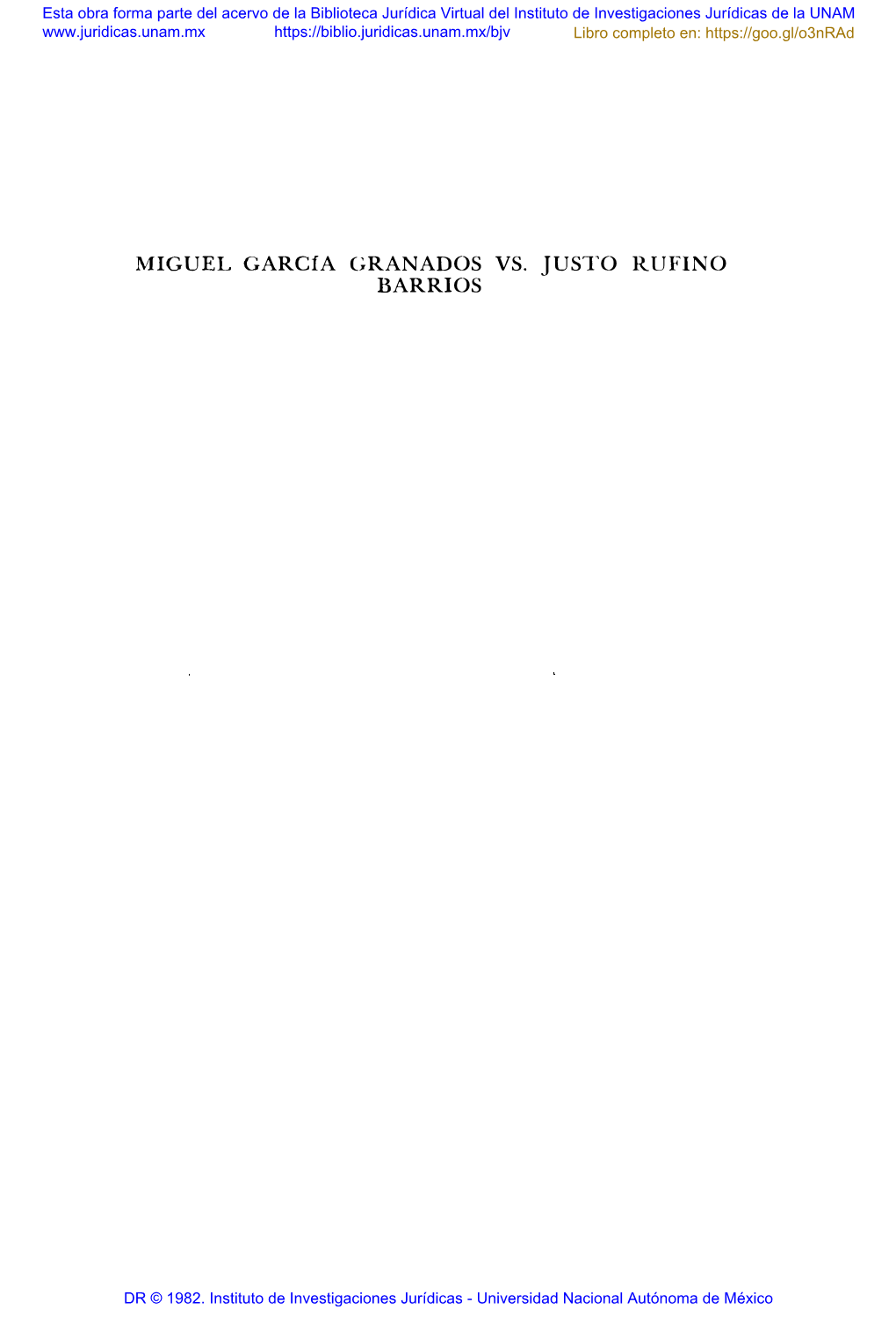 MIGUEL Garcfa GRANADOS VS. JUSTO RUFINO BARRIOS