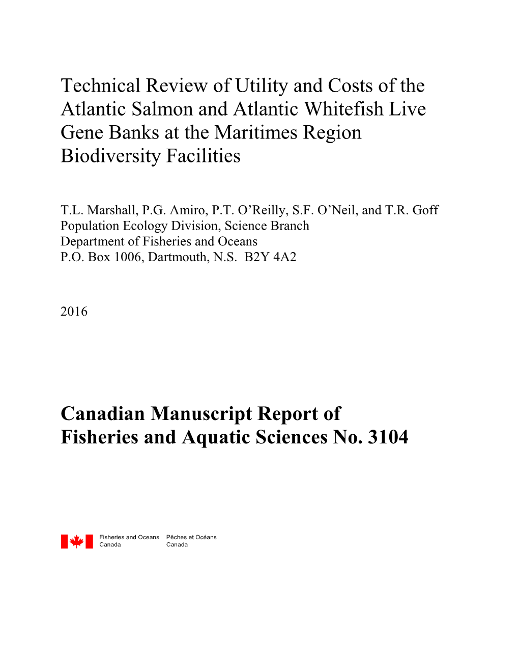 Technical Review of Utility and Costs of the Atlantic Salmon and Atlantic Whitefish Live Gene Banks at the Maritimes Region Biodiversity Facilities