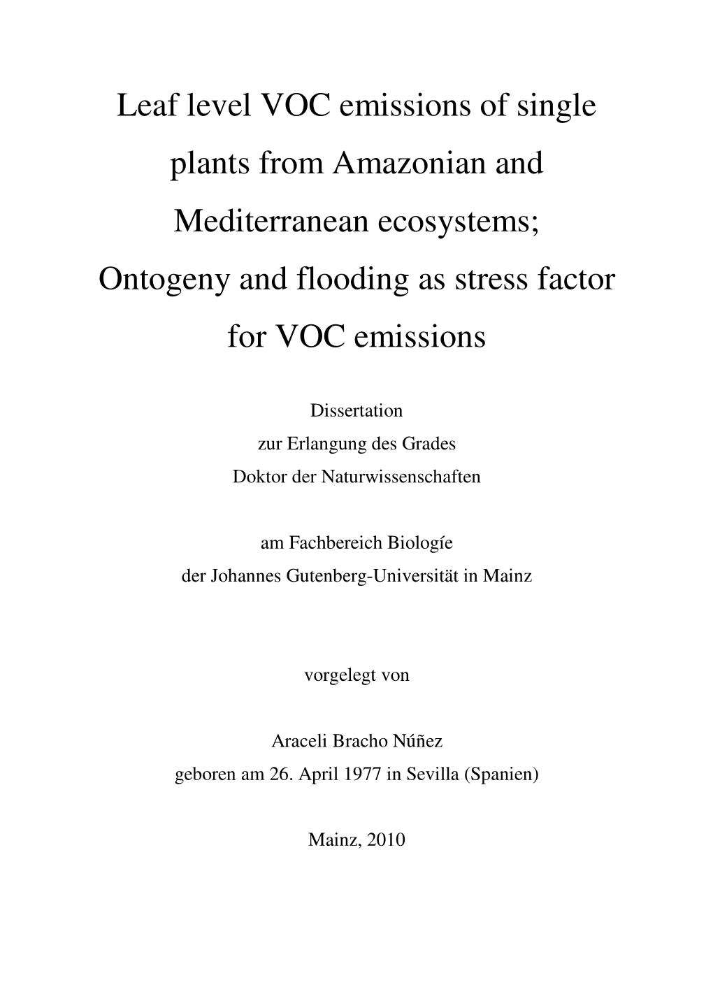 Leaf Level VOC Emissions of Single Plants from Amazonian and Mediterranean Ecosystems; Ontogeny and Flooding As Stress Factor for VOC Emissions