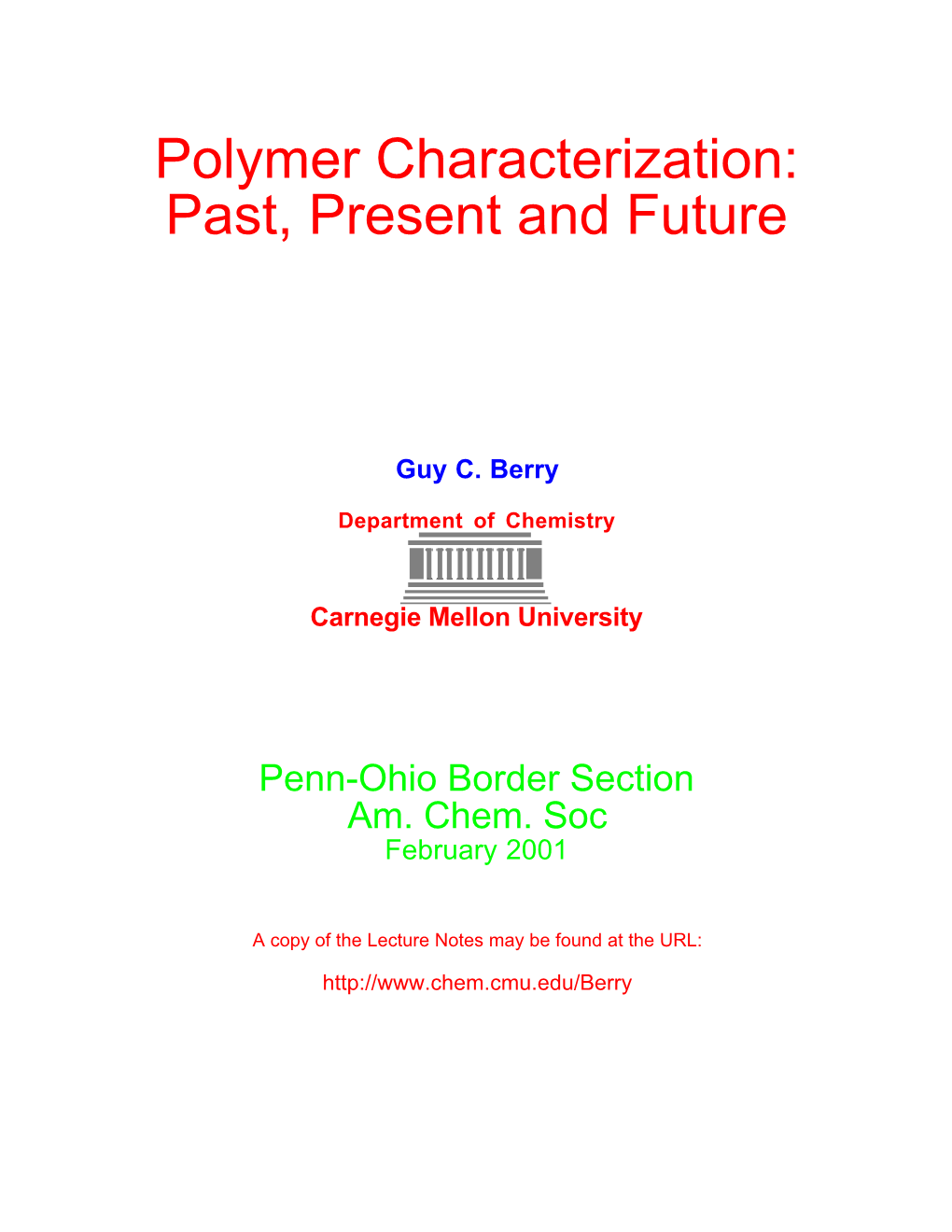 Polymer Characterization: Past, Present and Future