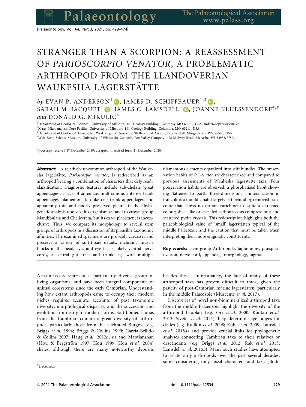 STRANGER THAN a SCORPION: a REASSESSMENT of PARIOSCORPIO VENATOR,APROBLEMATIC ARTHROPOD from the LLANDOVERIAN WAUKESHA LAGERSTATTE€ by EVAN P