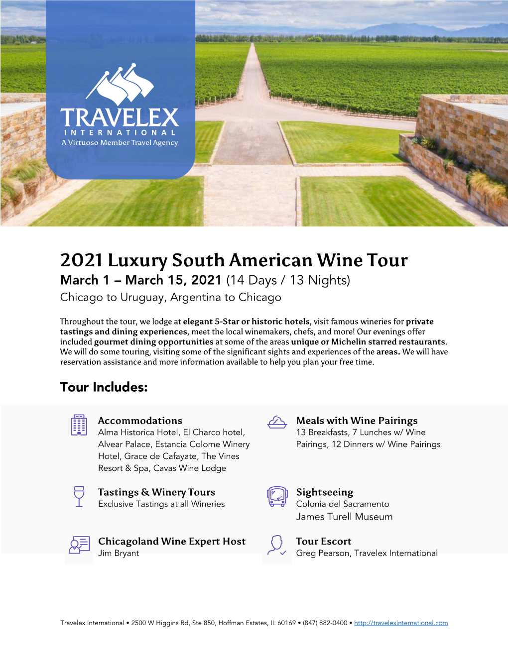 2021 Luxury South American Wine Tour March 1 – March 15, 2021 (14 Days / 13 Nights) Chicago to Uruguay, Argentina to Chicago