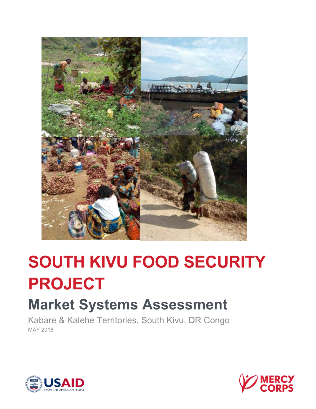 SOUTH KIVU FOOD SECURITY PROJECT Market Systems Assessment Kabare & Kalehe Territories, South Kivu, DR Congo MAY 2018