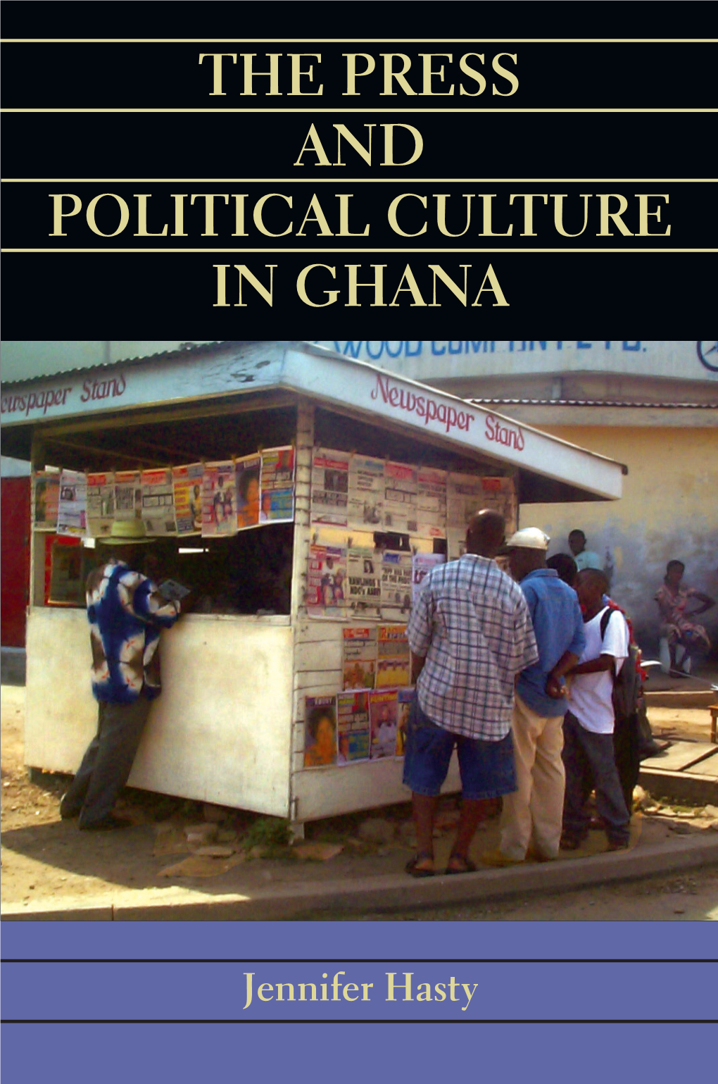 The Press and Political Culture in Ghana