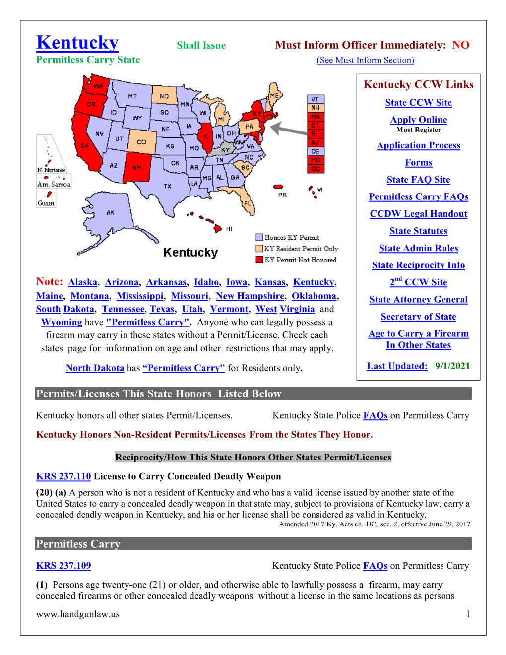 Kentucky Shall Issue Must Inform Officer Immediately: NO Permitless Carry State (See Must Inform Section)