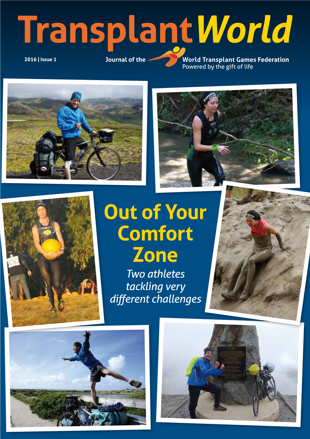 Out of Your Comfort Zone Two Athletes Tackling Very Different Challenges 2016 – Issue 1