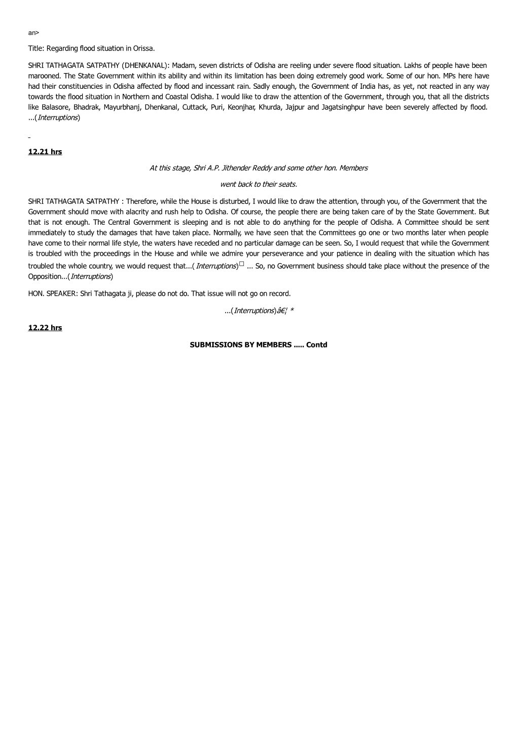 Title: Regarding Flood Situation in Orissa. SHRI TATHAGATA SATPATHY (DHENKANAL): Madam, Seven Districts of Odisha Are Reeling Under Severe Flood Situation