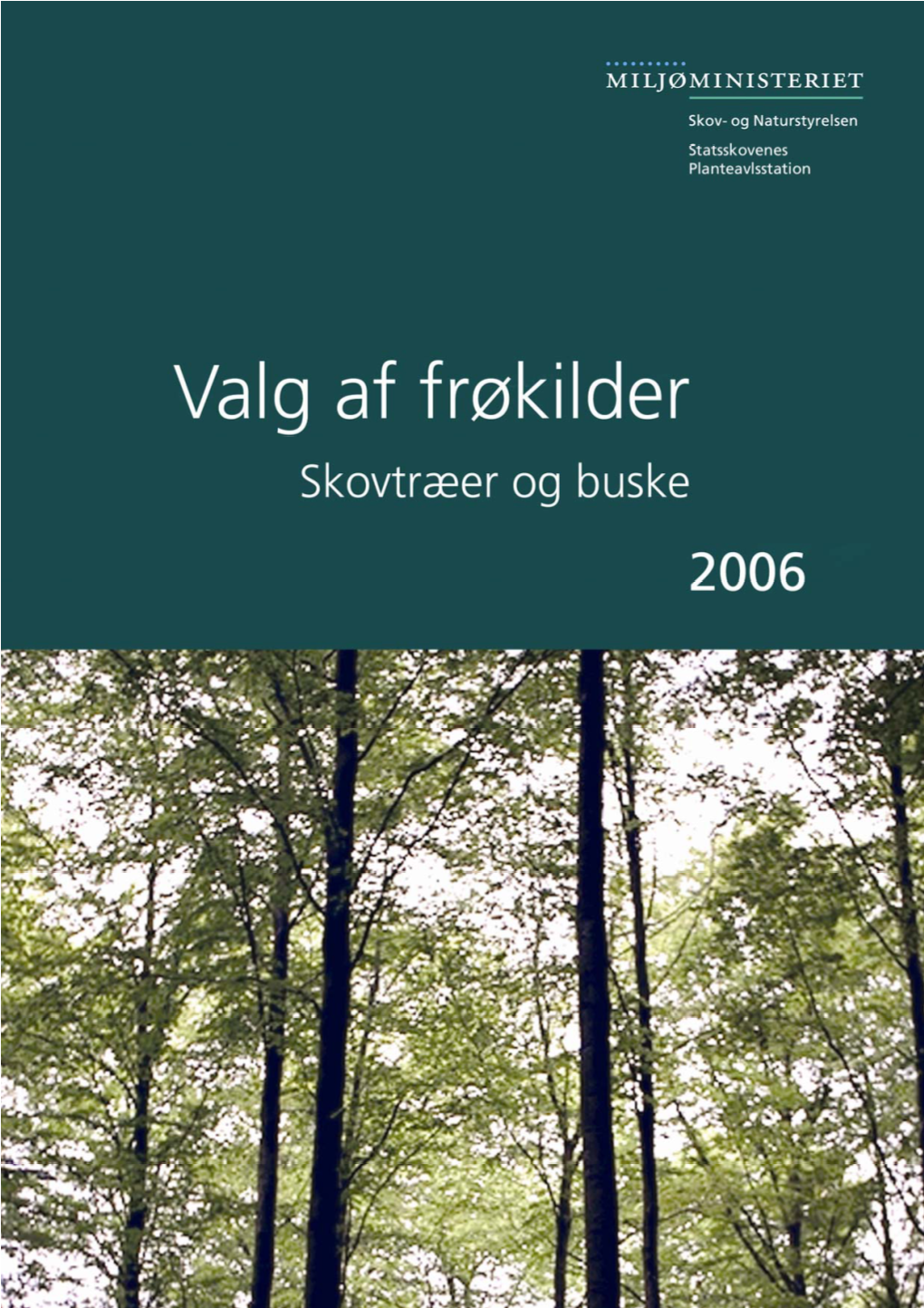Valg Af Frøkilder Skovtræer Og Buske 2006