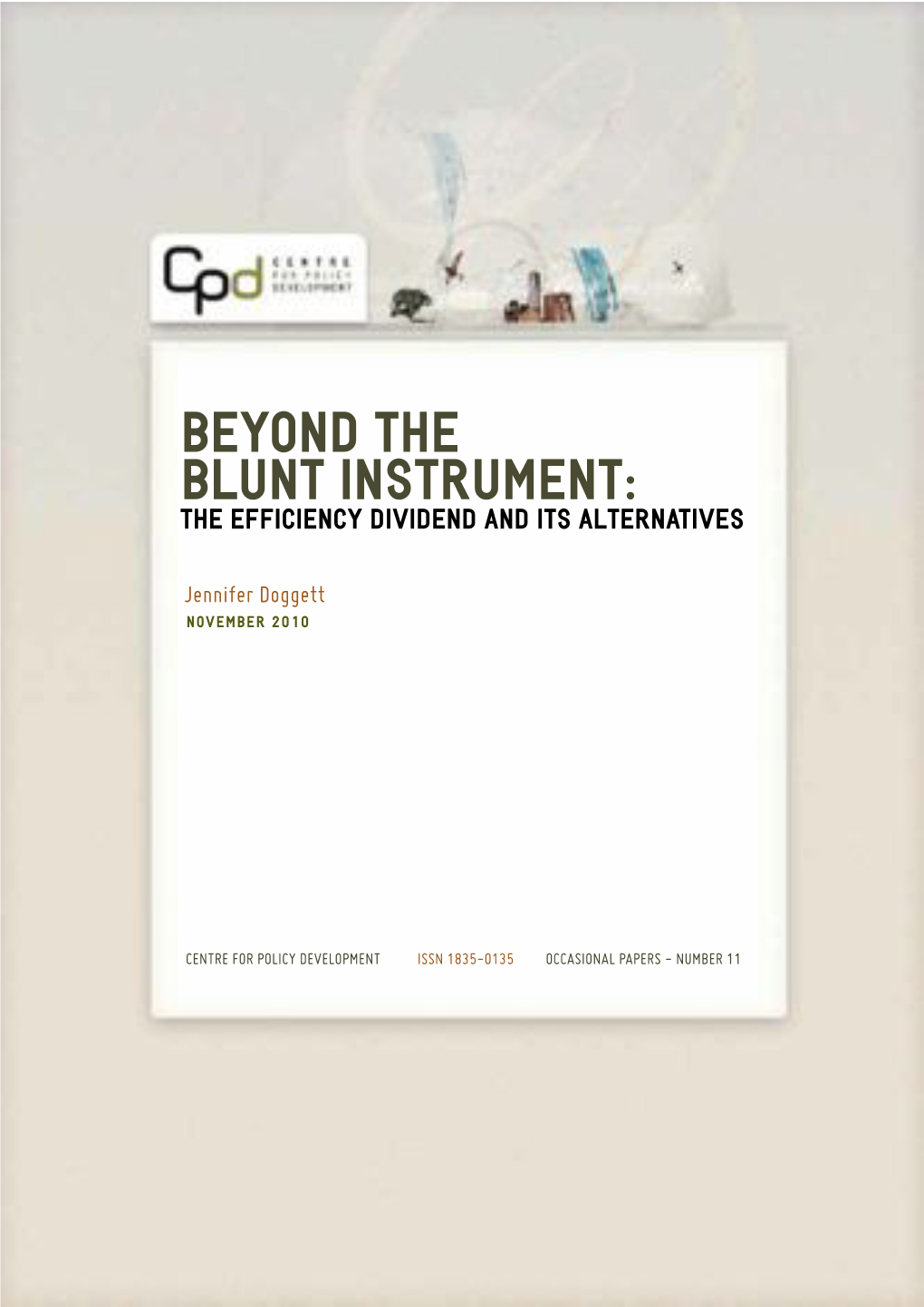 DOWNLOAD 'Beyond the Blunt Instrument: the Efficiency Dividend