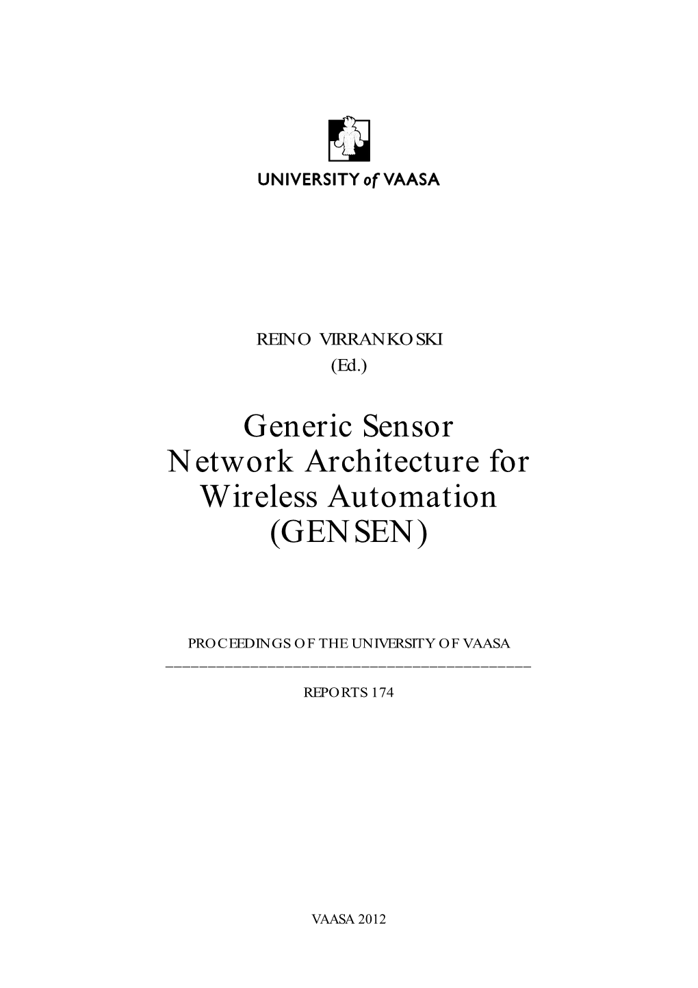 Generic Sensor Network Architecture for Wireless Automation (GENSEN)