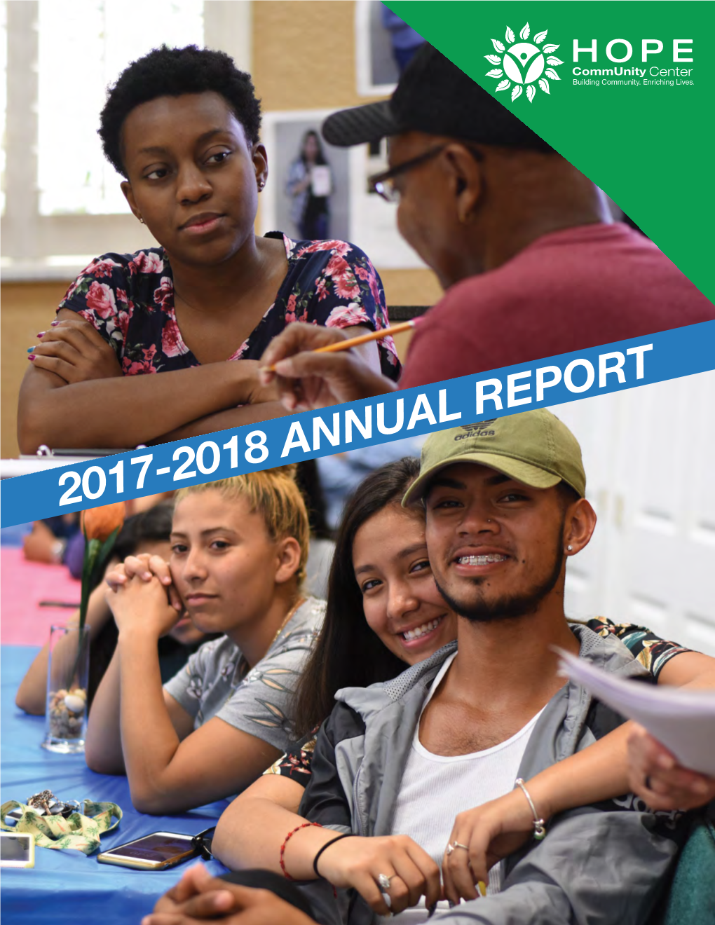 2017-2018 ANNUAL REPORT Hope Provides a Pathway Towards Love & Success