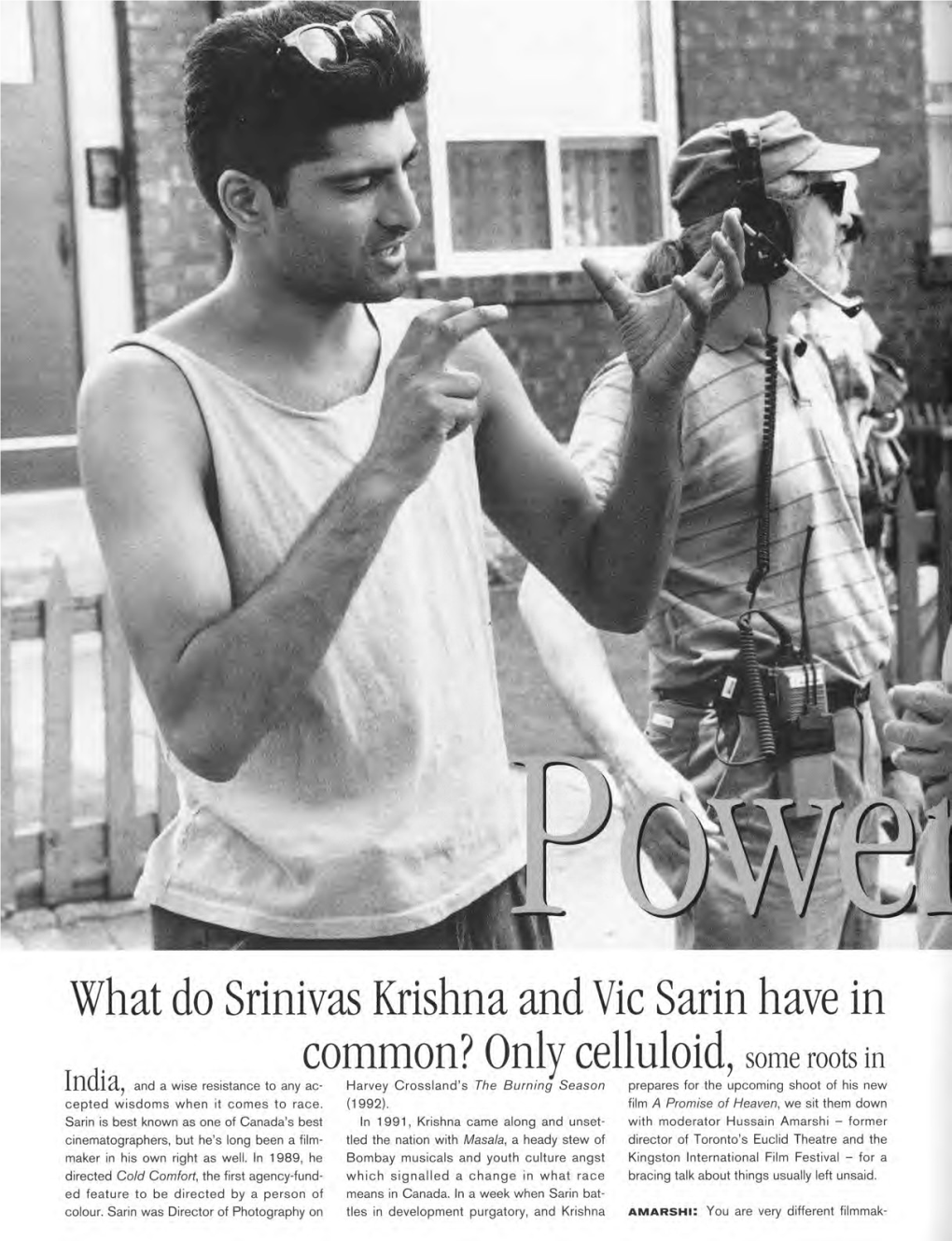 What Do Srinivas Krishna and Vic Sarin Have In