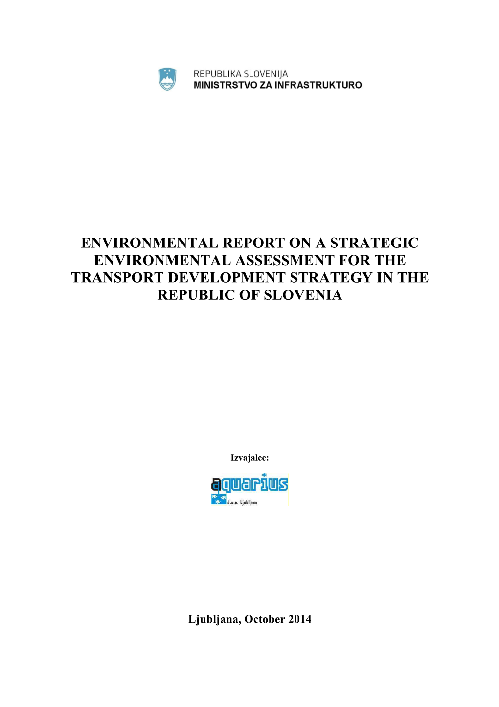 Environmental Report on a Strategic Environmental Assessment for the Transport Development Strategy in the Republic of Slovenia
