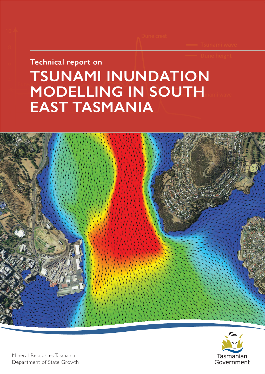 Technical Report on TSUNAMI INUNDATION MODELLING in SOUTH EAST TASMANIA