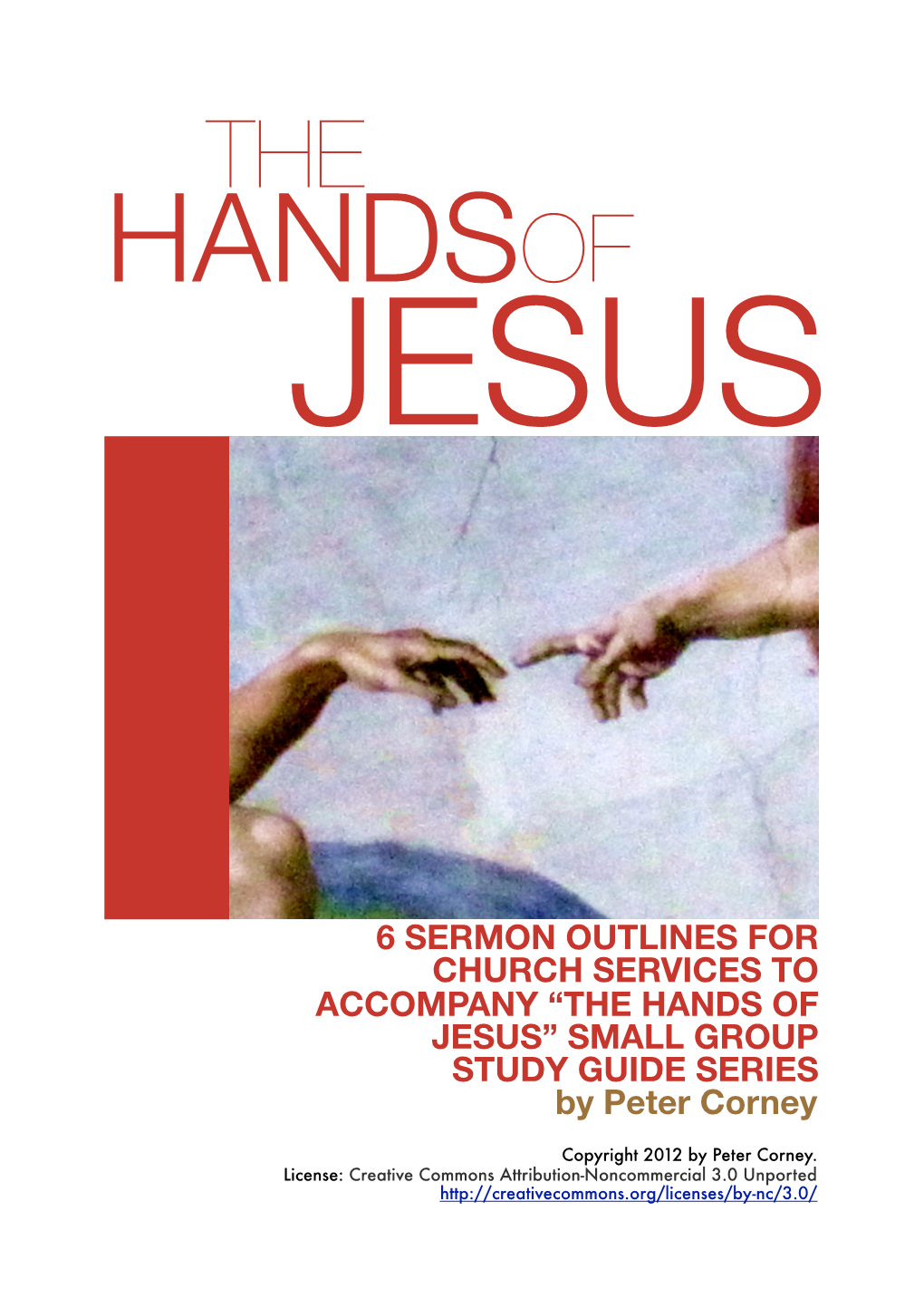 THE HANDS of JESUS” SMALL GROUP STUDY GUIDE SERIES by Peter Corney