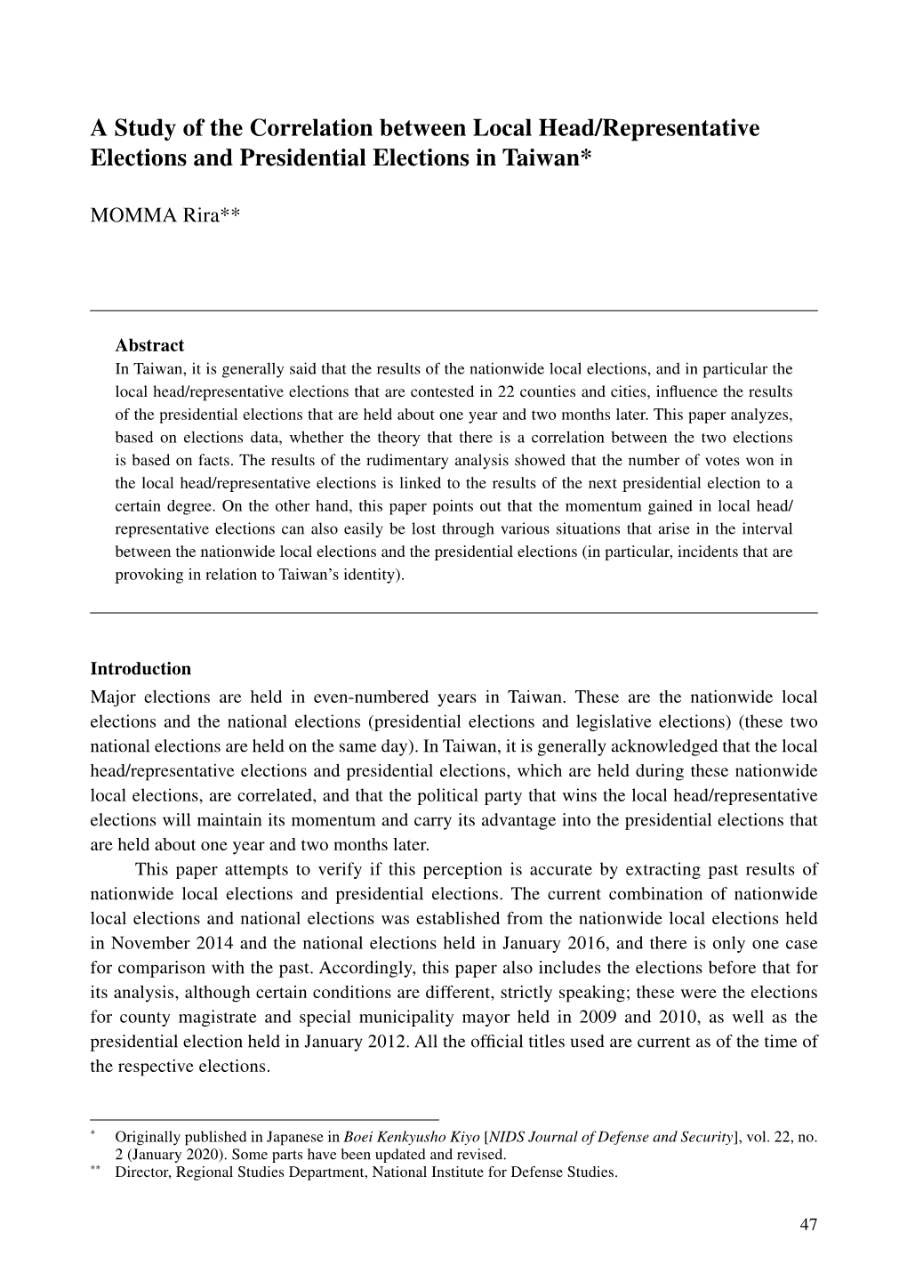 A Study of the Correlation Between Local Head/Representative Elections and Presidential Elections in Taiwan*