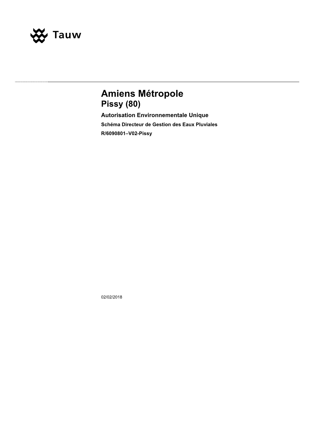 Amiens Métropole Pissy (80) Autorisation Environnementale Unique Schéma Directeur De Gestion Des Eaux Pluviales R/6090801–V02-Pissy