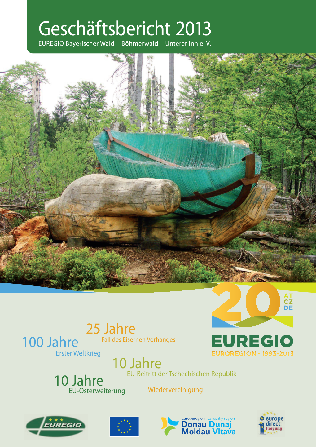 Geschäftsbericht 2013 EUREGIO Bayerischer Wald – Böhmerwald – Unterer Inn E