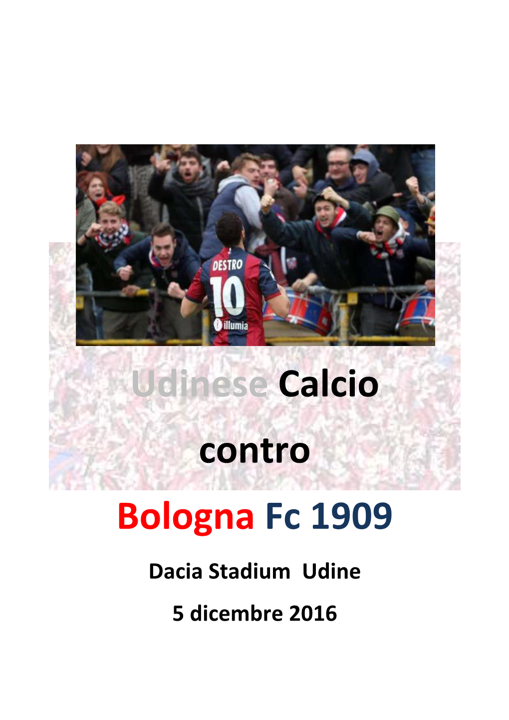 Udinese Calcio Contro Bologna Fc 1909 Dacia Stadium Udine 5 Dicembre 2016