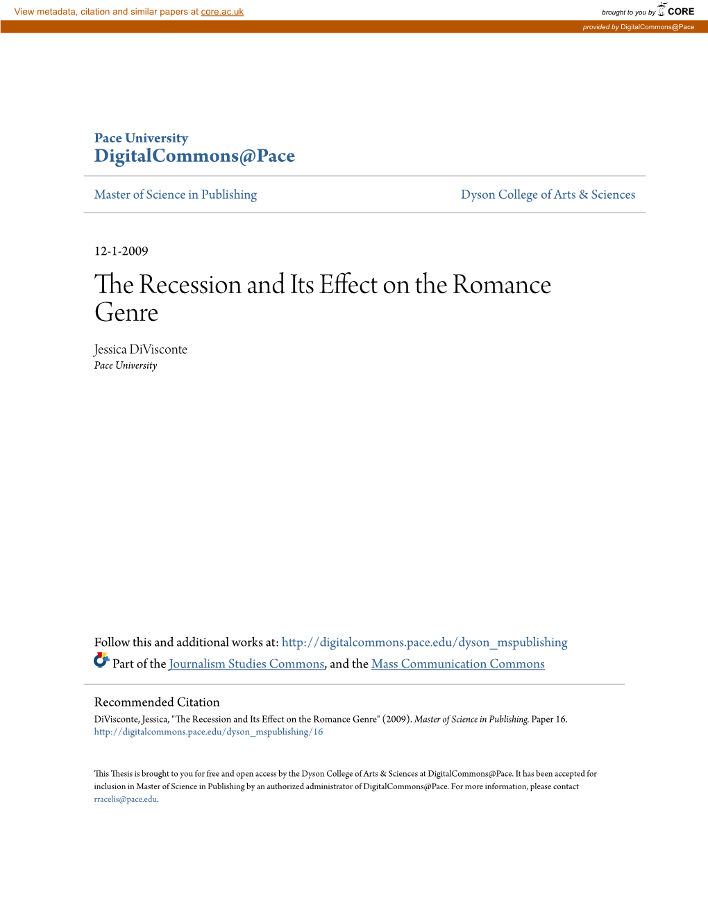 The Recession and Its Effect on the Romance Genre Jessica Divisconte Pace University