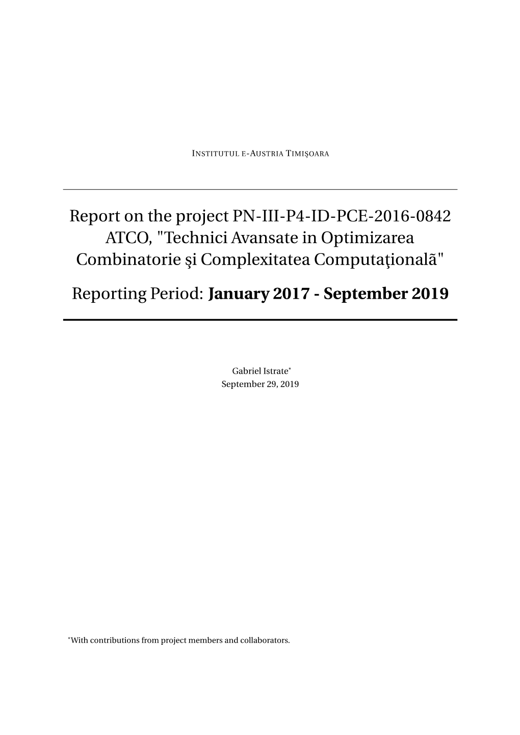 Report on the Project PN-III-P4-ID-PCE-2016-0842 ATCO, "Technici Avansate in Optimizarea Combinatorie ¸Sicomplexitatea Computa¸Tionalã"
