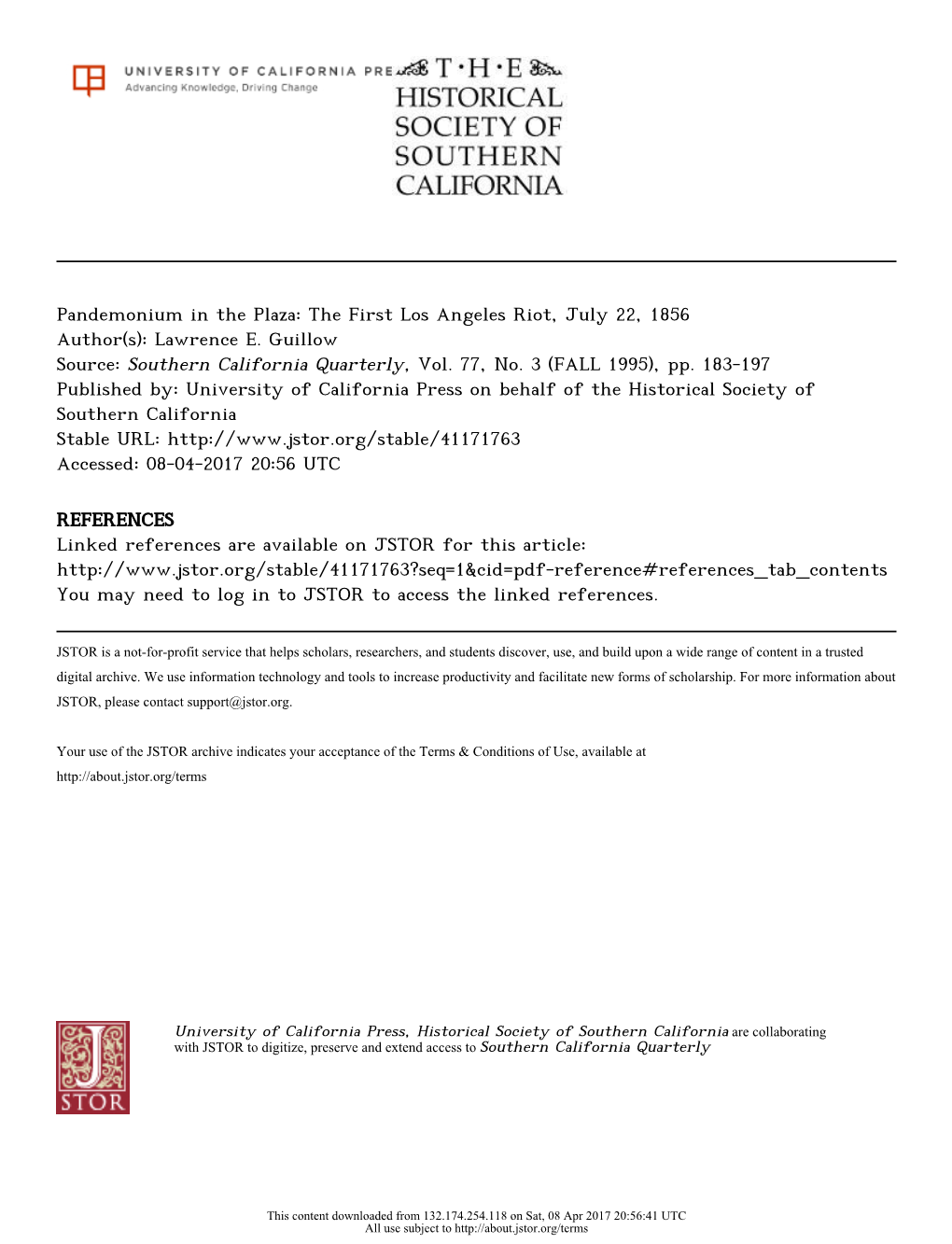 Pandemonium in the Plaza: the First Los Angeles Riot, July 22, 1856 Author(S): Lawrence E