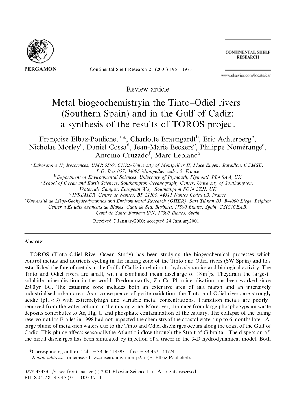 Metal Biogeochemistry in the Tinto–Odiel Rivers (Southern Spain)